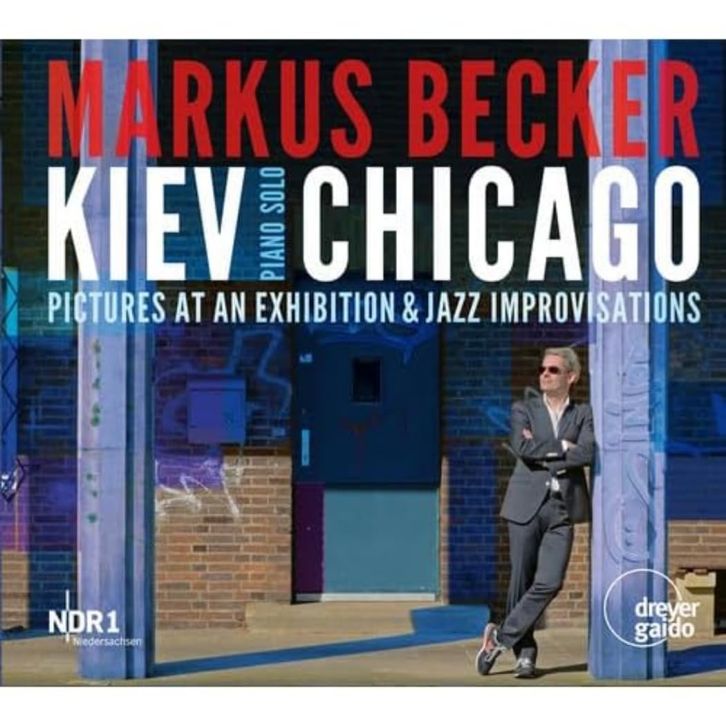 Kiev-Chicago - Bilder Einer Ausstellung / Jazzimprov. Classical