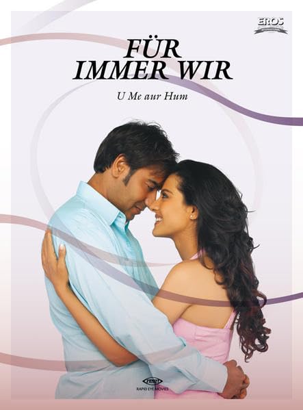 Für immer wir - U Me Aur Hum Films