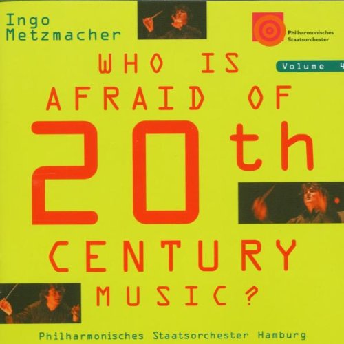 Who Is Afraid Of 20th Century Music? Vol. 4 Classical