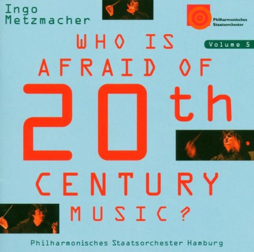 Who Is Afraid Of 20th Century Music? Vol. 5 Classical