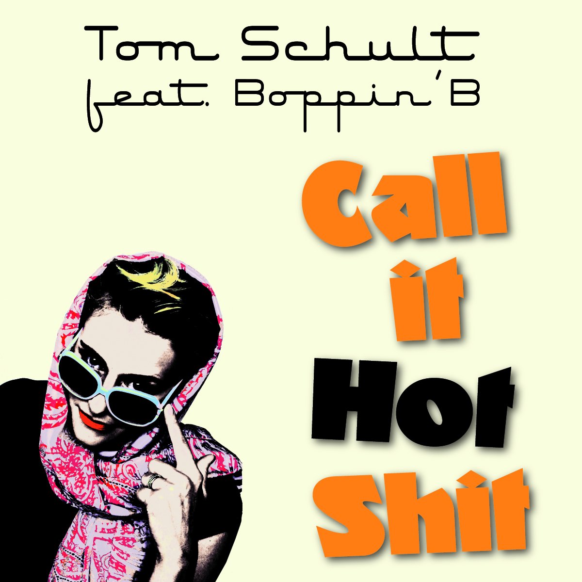 Boppin'b/ Tom Schult - Call It Hot Shit cd