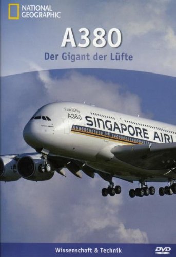 A380 - Der Gigant der Lüfte - National Geographic Films