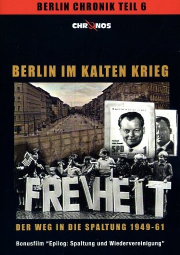 Die Berlin Chronik 6. Berlin im Kalten Krieg Films