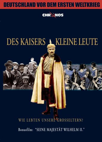 Des Kaisers kleine Leute - Deutschland vor dem ersten Weltkrieg Films