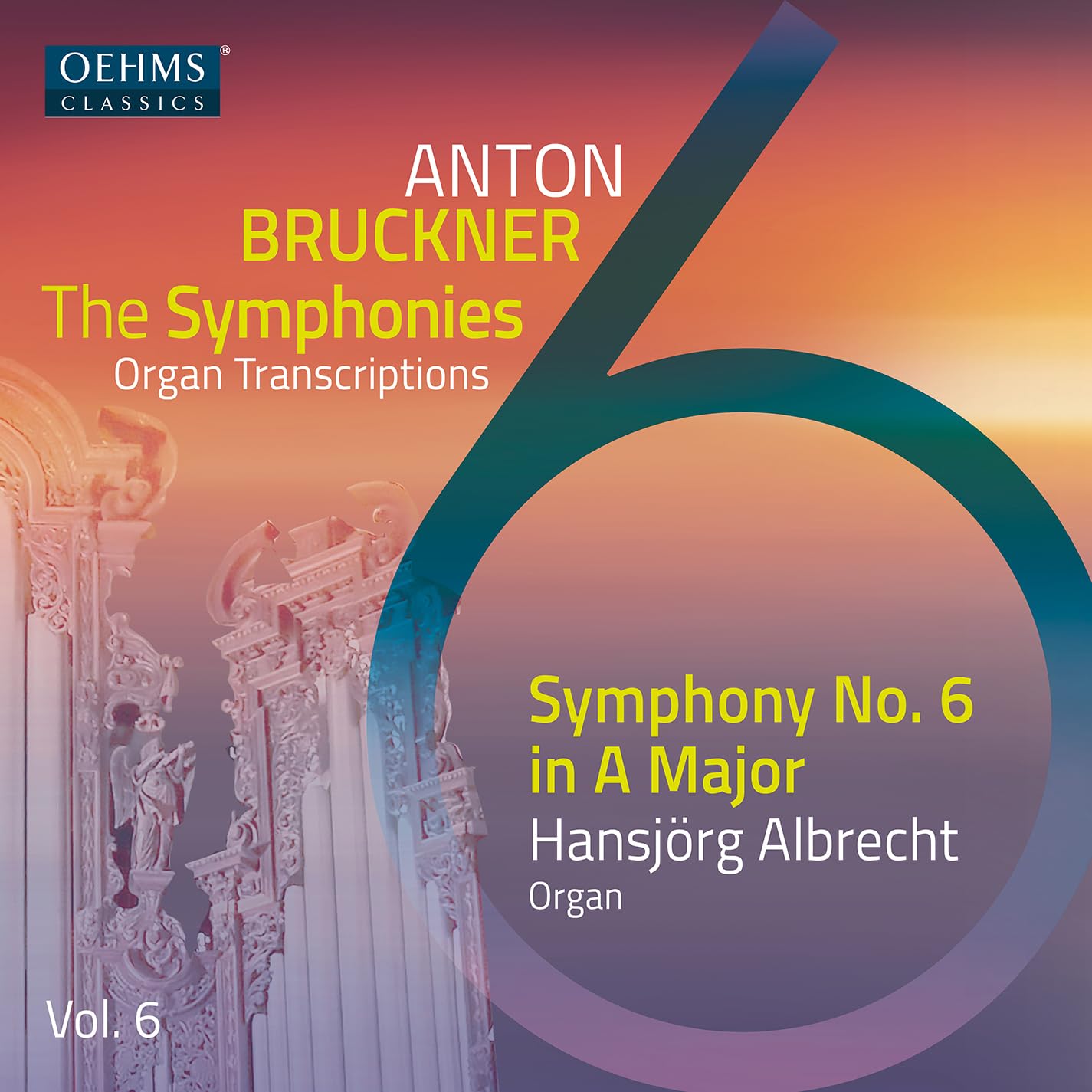 Anton Bruckner Project - The Symphonies, Vol. 6 Classical