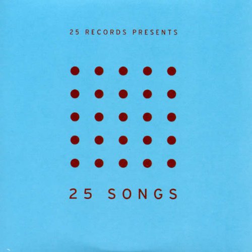 25 Records Presents 25 Songs Pop