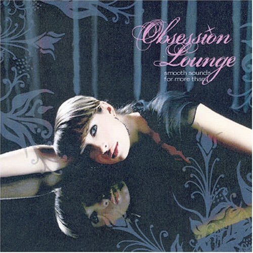 Obsession Lounge Dance & Electronic