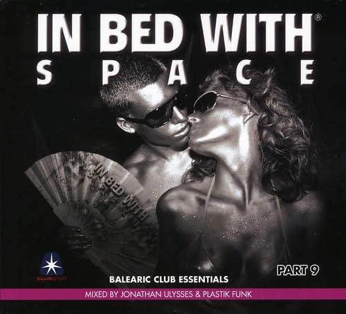 In Bed With Space Part 9 Dance & Electronic