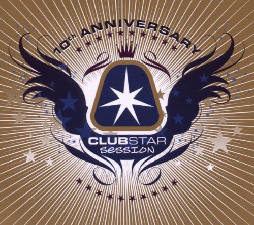 Clubstar Session-10th Anniversary Mixed By Henri Kohn Dance & Electronic