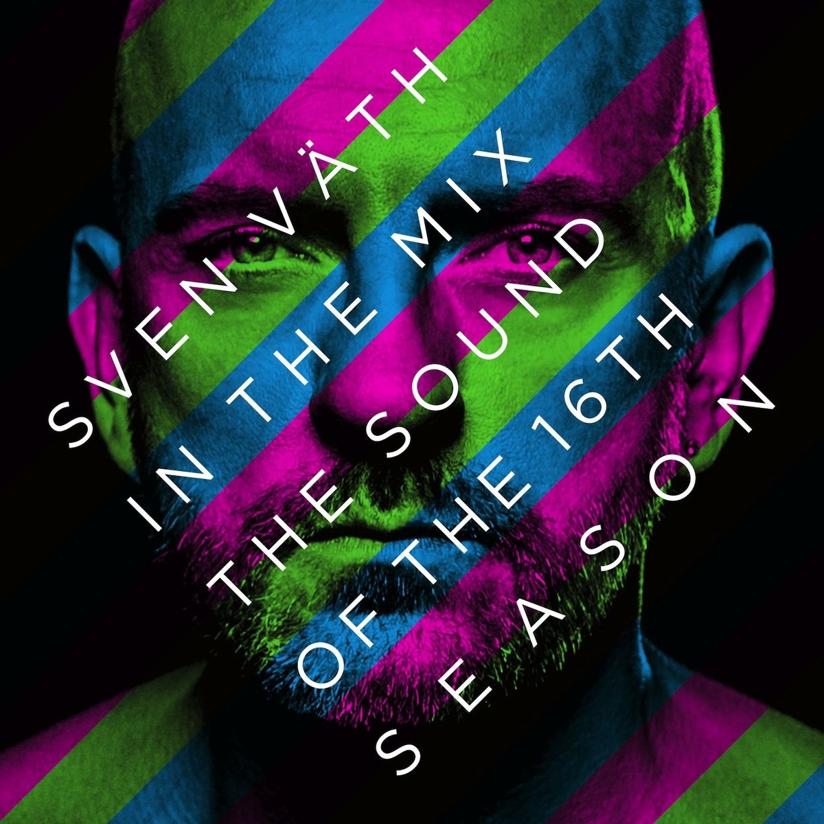 Sven Väth in the Mix:The Sound of the 16th Season Dance & Electronic