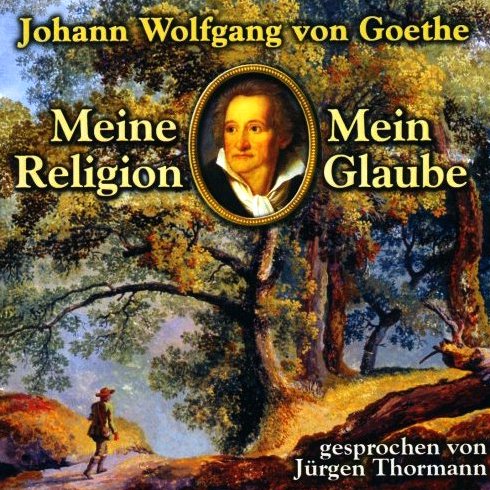 Goethe - Meine Religion, Mein Glaube Classical