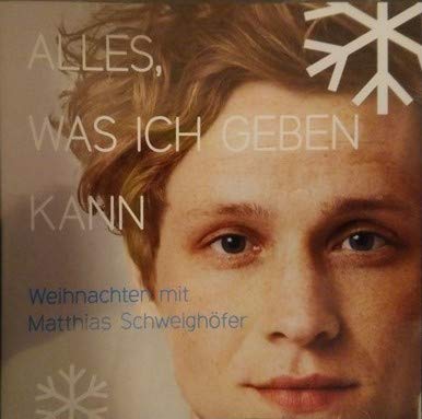Alles was ich geben kann - Weihnachten mit Matthias Schweighöfer cd