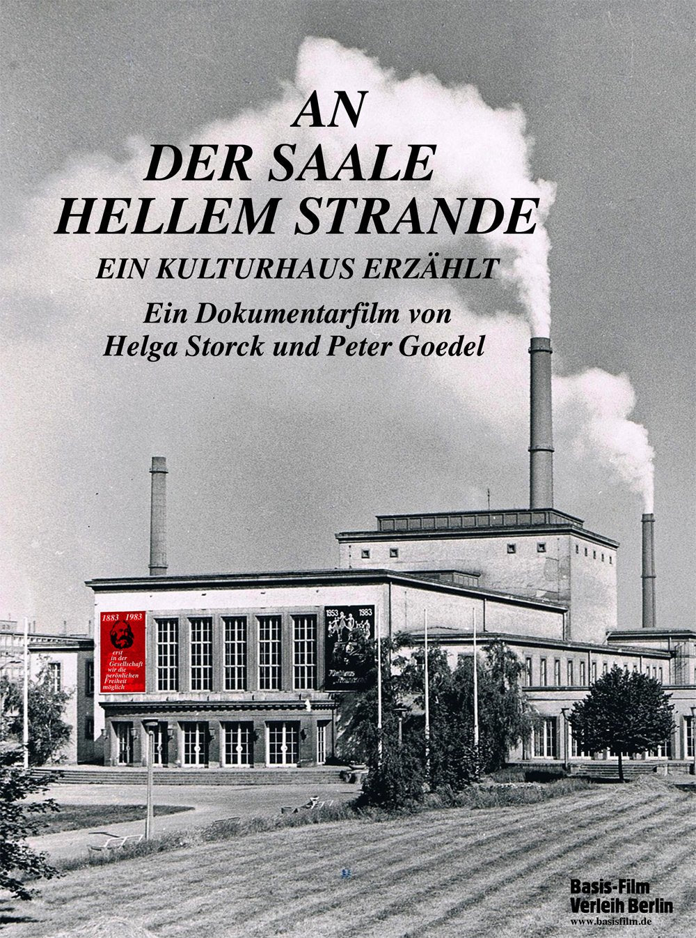 An der Saale hellem Strande - Ein Kulturhaus erzählt Films