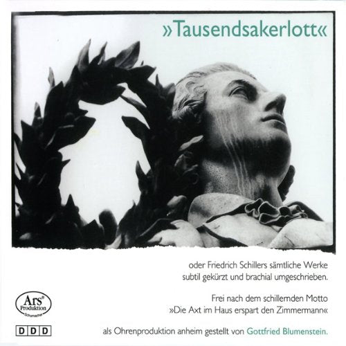 Tausendsakerlott (oder Friedrich Schillers sämtliche Werke subtil gekürzt und brachial umgeschrieben) Classical