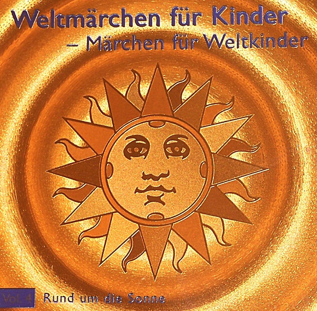 Weltmärchen - Rund um die Sonne: Märchen über die Sonne aus aller Welt (Weltmärchen: Märchen für Weltkinder) Fairy Tales & Legends