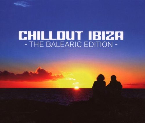 Chillout Ibiza - The Balearic Edition - Dance & Electronic
