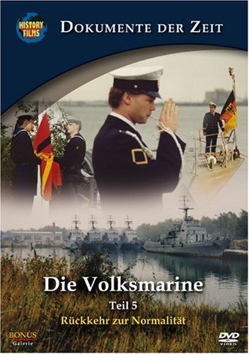 Die Volksmarine - Teil 5: Rückkehr zur Normalität Films