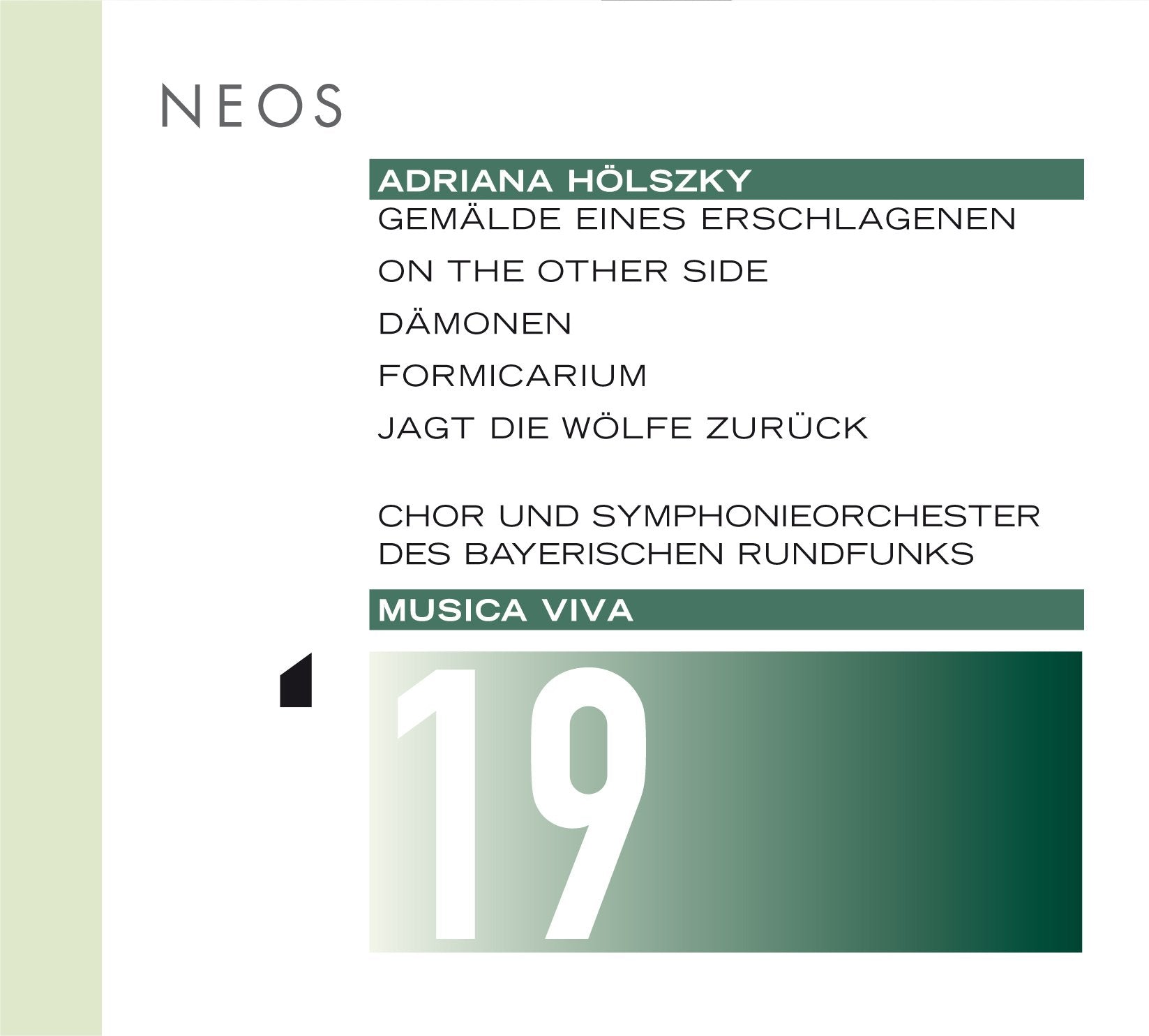 Musica Viva, Vol. 19: Adriana Hoelszky - Gemälde eines Erschlagenen / On the other Side / Dämonen / Formicarium / Jagt die Wölfe zurück Classical
