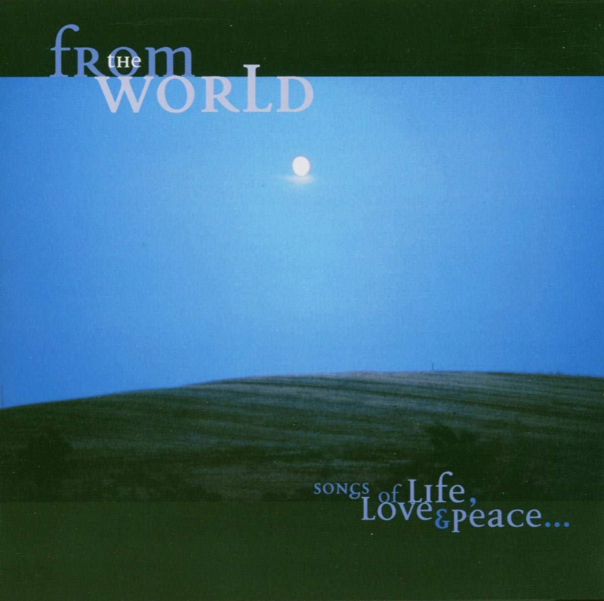 Songs of Life,Love & Peace World Music