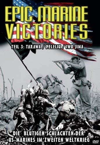Epic Marine Victories 3 - Tarawa / Pepeliu / Iwo Jima Films