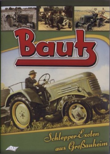 Bautz - Schlepper-Exoten aus Großauheim Films