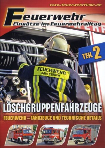 Feuerwehr - Löschgruppenfahrzeuge Teil 2 Movies