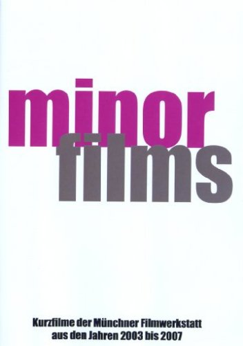 minor films - Kurzfilme der Münchner Filmwerkstatt aus den Jahren 2003 bis 2007 Movies