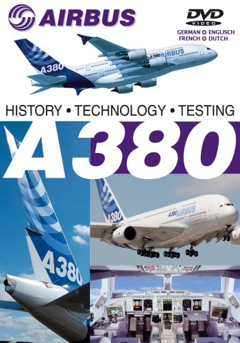 Airbus A380: Geschichte, Technik, Erprobung Films