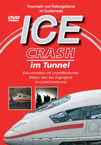 ICE 885 (Crash im Tunnel) Feuerwehr und Rettungsdienst im Großeinsatz Movies
