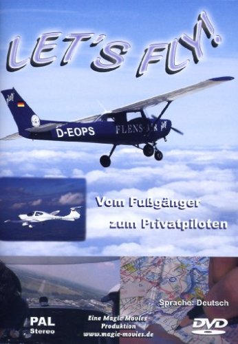 Let's Fly! - Vom Fußgänger zum Privatpiloten Films