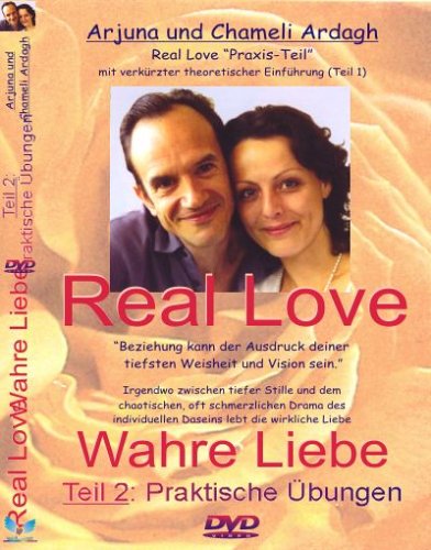 Arjuna & Chameli Ardagh: Real Love 2-Wahre Liebe 2 praktische Übungen Music