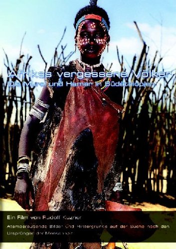 Afrikas vergessene Völker - Die Mursi und Hamar in Südäthiopien Films
