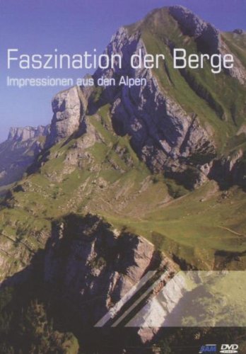 Faszination der Berge - Impressionen aus den Alpen Films