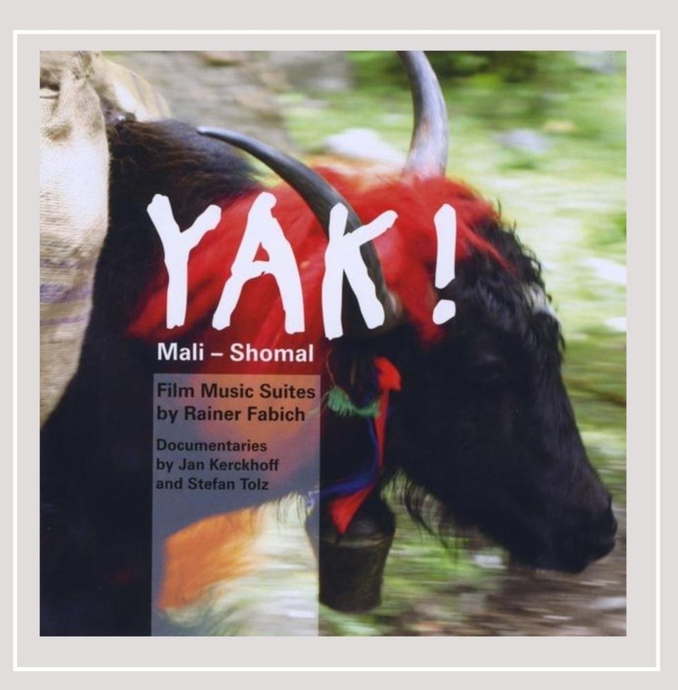 YAK! Mali - Shomal; Film Music Suites by Rainer Fabich Rock