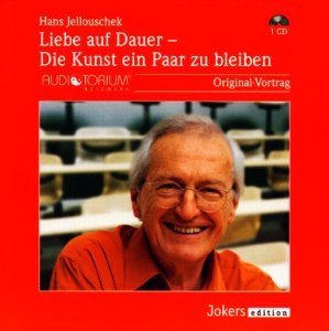 Hans Jellouschek: JOK1560C Liebe auf Dauer - die Kunst ein Paar zu bleiben - CD – Music