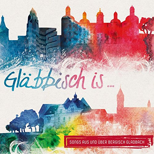 Gläbbisch is ... (Songs aus und über Bergisch Gladbach) Pop