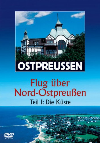 Ostpreussen - Flug über Nord-Ostpreußen Films