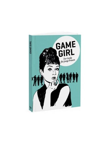 Game Girl - Der Guide für junge Frauen Books