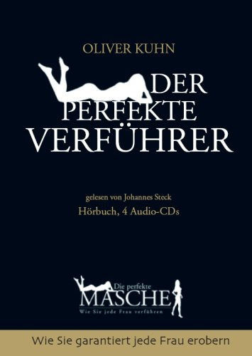 Die perfekte Masche: Der perfekte Verführer (4 Audio CD) Partnership & Love