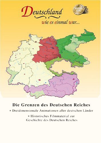 Deutschland wie es einmal war... Die Grenzen des Deutschen Reiches Films