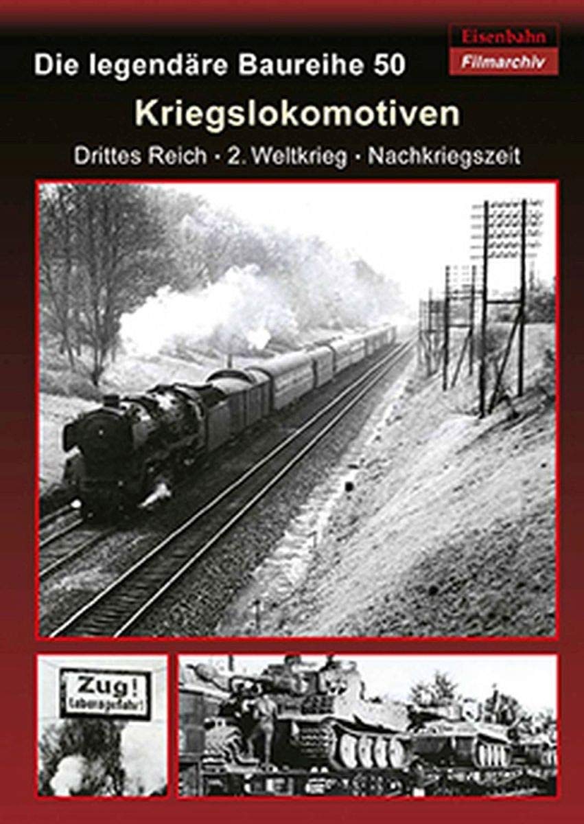 Kriegslokomotiven - Die legendäre Baureihe 50 Films