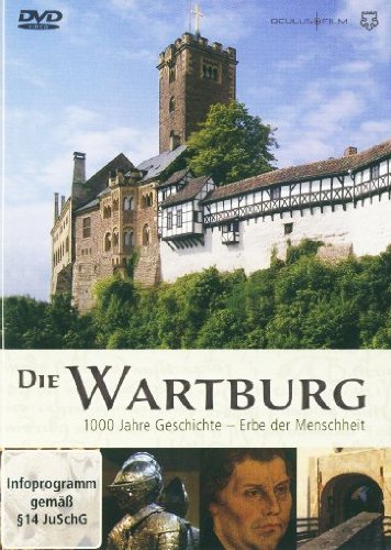 Die Wartburg - 1000 Jahre Geschichte - Erbe der Menschheit Films