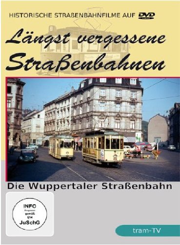 Die Wuppertaler Straßenbahn - Längst vergessene Straßenbahnen Films