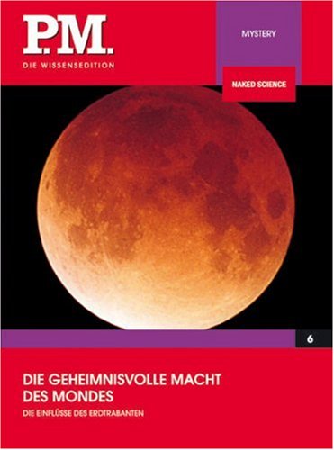 Die geheimnisvolle Macht des Mondes- P.M. Die Wissensedition Movies