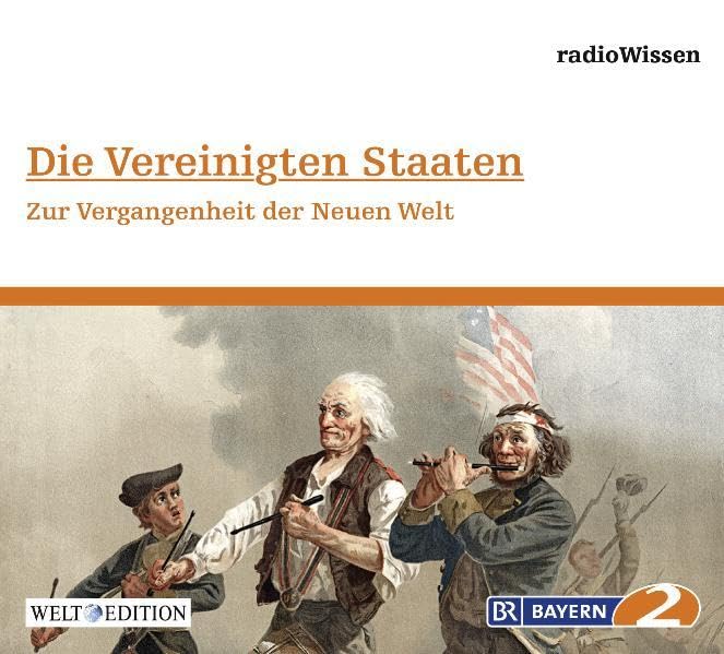 Die Vereinigten Staaten – Zur Vergangenheit der Neuen Welt: Der Weg zur amerikanischen Unabhängigkeit (Herbert Becker) Abraham Lincoln – Ein ... - Welt Edition / Die ganze Welt des Wissens) Politics & History