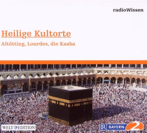 Heilige Kultorte-Altötting,Lourdes,die Kaaba Music