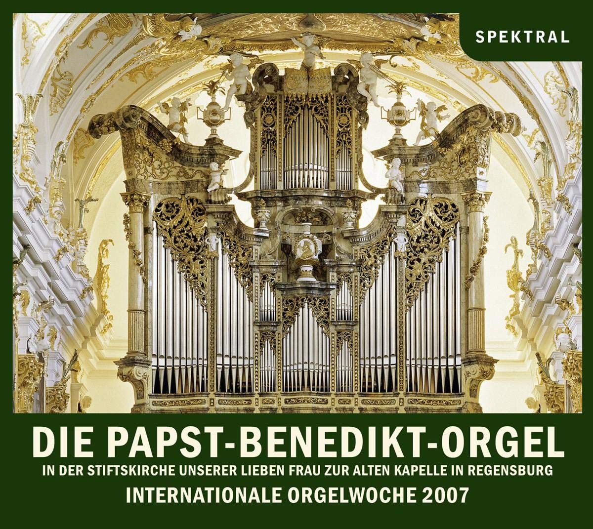 Die Papst-Benedikt-Orgel Internationale Orgelwoche 2007 Classical