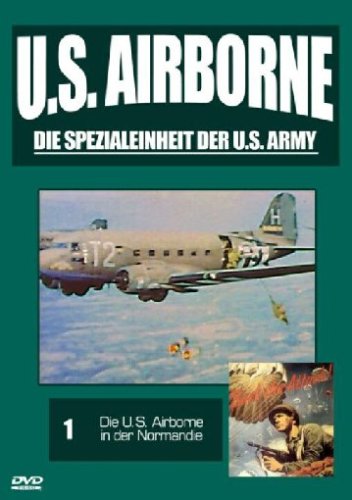 U.S. Airborne Teil 1: Die U.S. Airborne in der Normandie Films