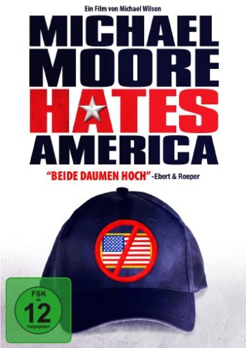 Michael Moore hates America Movies
