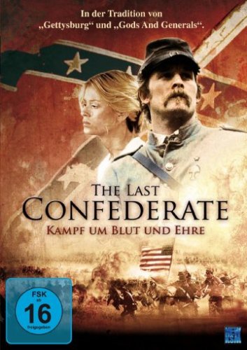 The last Confederate - Kampf um Blut und Ehre Films